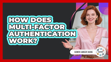 How Does Multi-Factor Authentication Work?