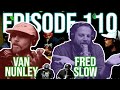 Episode 110 Fred Slow and Van Nunley from 95.9 FM and AM 610 The Sports Animal on The BS Show wit...