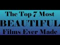 Quite Nerdy Vlog: The Top 7 Most Beautiful Films Ever Made [Higher Quality Re-Upload!]
