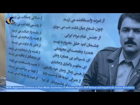 MEK Supporters Exhibition in Paris Marks Anniversary of Massoud Rajavi’s 1979 Release.