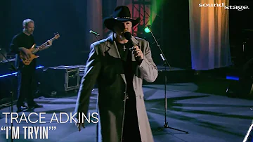 Trace Adkins - I'm Tryin' | Soundstage