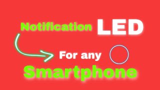 How to add Notification light in any smartphone screenshot 5