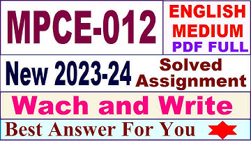 mpce 012 solved assignment 2023-24 in english / mpce 012 solved assignment 2024 / ignou mpce 012