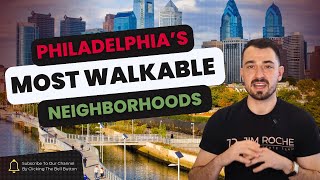 Top 5 Most Walkable Philadelphia Neighborhoods