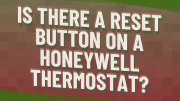 Is there a reset button on a Honeywell thermostat?