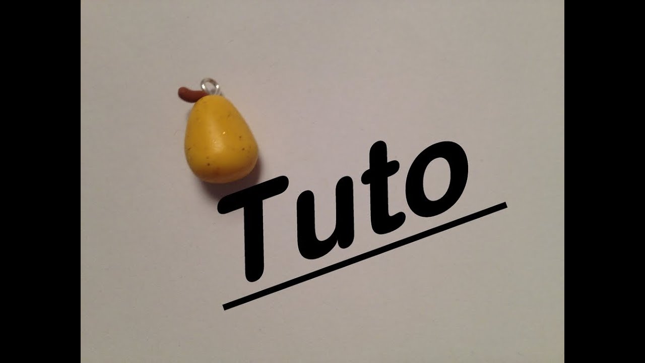 Tuto Fimo - Poire - YouTube