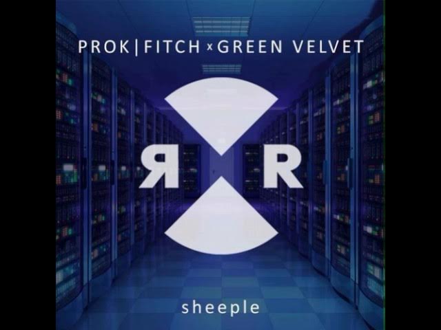 Green Velvet, Prok & Fitch - Sheeple (Original Mix) [Relief]