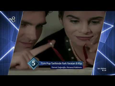 TÜRK POP TARİHİNDE FARK YARATAN 8 KLİP 8X8 TV8