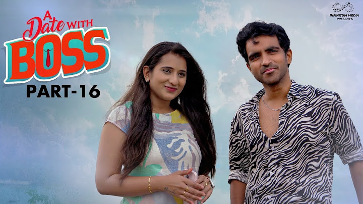 A date with Boss || Part - 16 || Ravi Siva Teja || Viraajitha || Infinitum Media