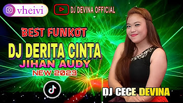 DJ DERITA CINTA BEST FUNKOT VIRAL TIKTOK 2023 BY DJ CECE DEVINA
