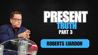 Present Truth - Part 3