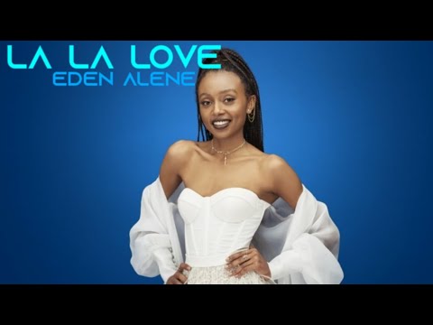 Eden Alene - La La Love [Eurovision Song Contest 2021 - Israel] [Lyric Video]