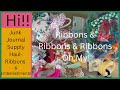 Ribbon Heaven! Fun Ribbons & Embellishments for Junk Journaling | Supply Haul