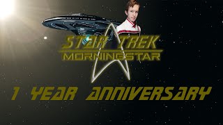 Star Trek: Morningstar - 1 Year Anniversary