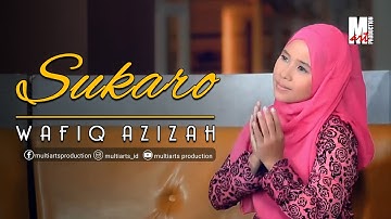 Wafiq Azizah - Sukaro (Official Music Video)