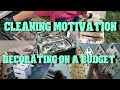 Cleaning Motivation/Decorating on a Budget