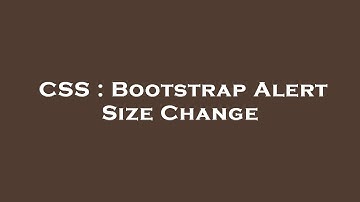 CSS : Bootstrap Alert Size Change