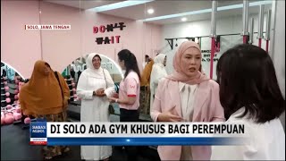 DI SOLO ADA GYM KHUSUS BAGI PEREMPUAN