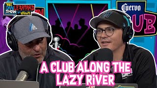 We're Opening a Club Along the Lazy River | The Dan Le Batard Show with Stugotz