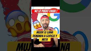 Mujer Gana Demanda Por 3 Millones De Dólares A Google Y Meta