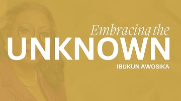 Embracing the Unknown | Ibukun Awosika’s Powerful Talk on Life and Taking Bold Steps.