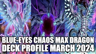 BLUE-EYES CHAOS MAX DRAGON DECK PROFILE (MARCH 2024) YUGIOH!