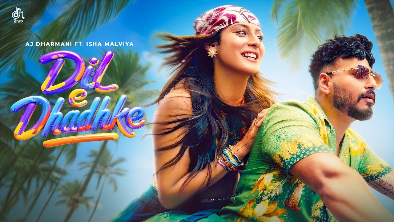 Dil E Dhadhke Lyrics AJ Dharmani