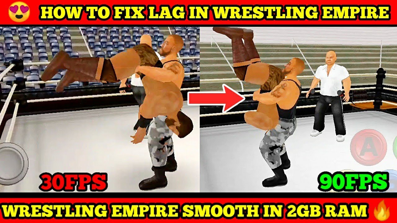 😍😘 HOW TO FIX LAG IN WRESTLING EMPIRE ANDROID HOW TO RUN WRESTLING