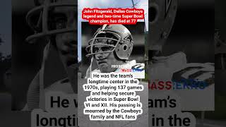 DALLAS Cowboys legend and two-time Super Bowl winner John Fitzgerald has died at the age of 77 #nfl