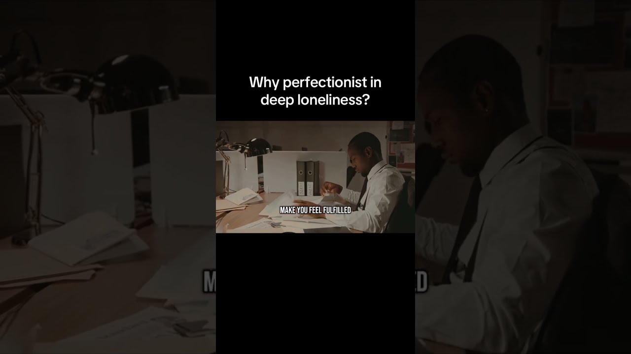Why Do Perfectionist Feels Lonely Loneliness