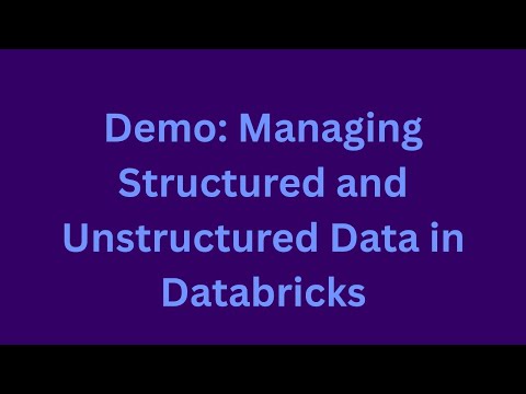 Structured vs Unstructured Data in Databricks | How to Ingest