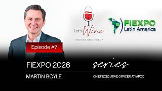 Let's Wine: Stories Uncorked™ | Episode 44 | FIEXPO - Ep. 7 | Martin Boyle screenshot 5