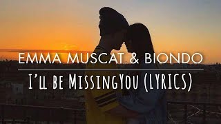 Emma Muscat & Biondo - I'll be Missing You (Lyrics)