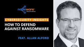 How to Defend Against Ransomware (feat. Allan Alford)