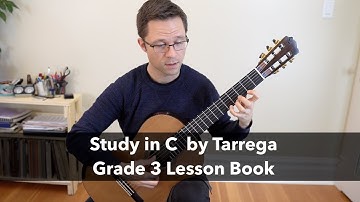 Lesson: Study in C by Tárrega - Grade 3 Classical Guitar
