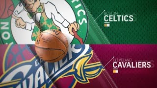 BOSTON CELTICS vs CLEVELAND CAVALIERS 1st Quarter