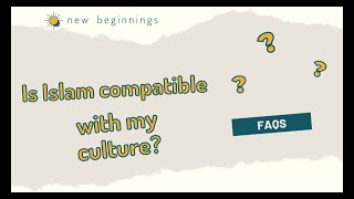 Is Islam Compatible With my Culture?