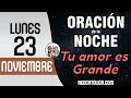 Oracion de la Noche de Hoy Lunes 23 de Noviembre - Tiempo De Orar