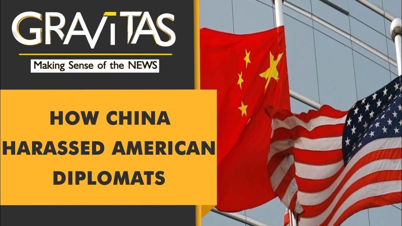 Gravitas: Shocking revelations: How China ‘abused’ American Diplomats