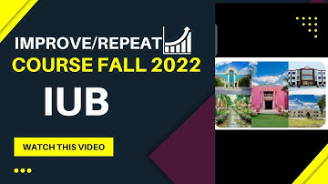 How to apply for Improve / Repeat Course Fall 2022  in #IUB