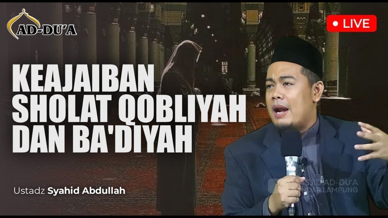 KEAJAIBAN SHALAT SUNNAH QOBLIYAH DAN BA'DIYAH⁉ Ustadz Syahid Abdullah #masjidaddua