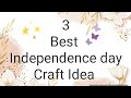 3 Best Independence Day Craft ❣️ Idea 😱 # viral # special