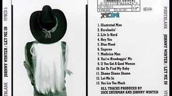 Johnny Winter - Let Me In Johnny Winter - Let Me In