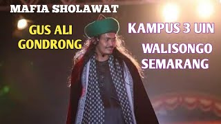 MAFIA SHOLAWAT GUS ALI GONDRONG || KAMPUS 3 UIN WALISONGO SEMARANG