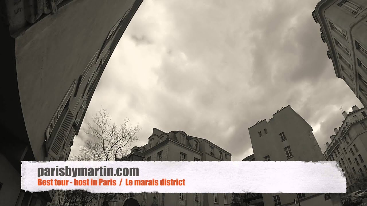 Paris by Martin - best tour - host in Paris / Video: Marais distrcit