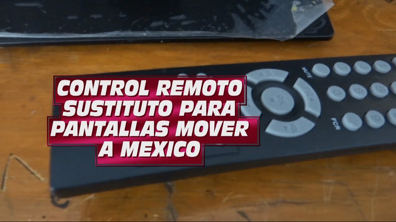 CONTROL REMOTO SUSTITUTO PARA PANTALLAS MOVER A MEXICO - YouTube