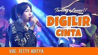 Download Lagu DIGILIR CINTA - TETTY ADITYA || KAJJOLE PANTURA \ MP3