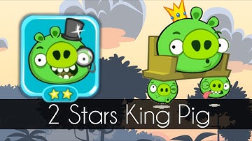 Bad Piggies - 2 STARS KING PIG (Hidden Loot Crates)