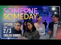 Someone, Someday | Episode 31 (2/3) | September 7, 2026 | (w/ English Subs)