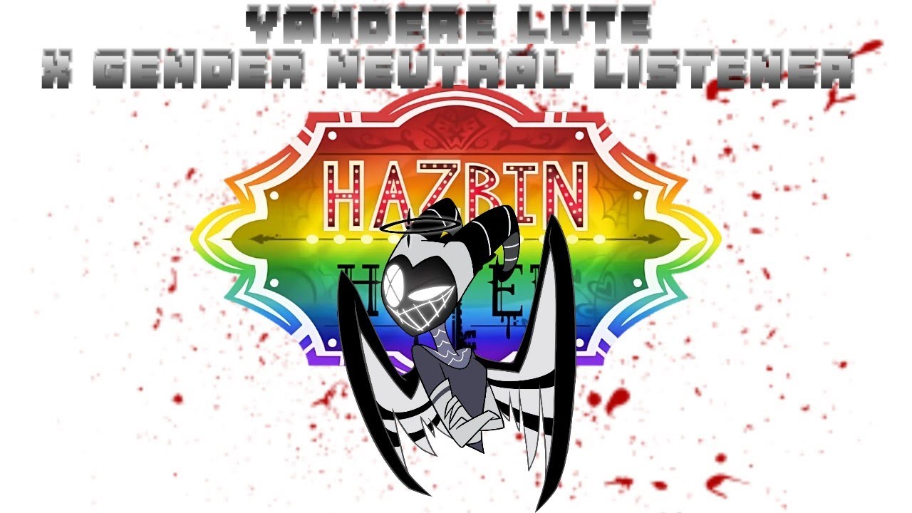 Her Ego 😇 Yandere Lute X Gender Neutral Listener (Hazbin Hotel) #headcanon #yandere #lutehazbinhotel